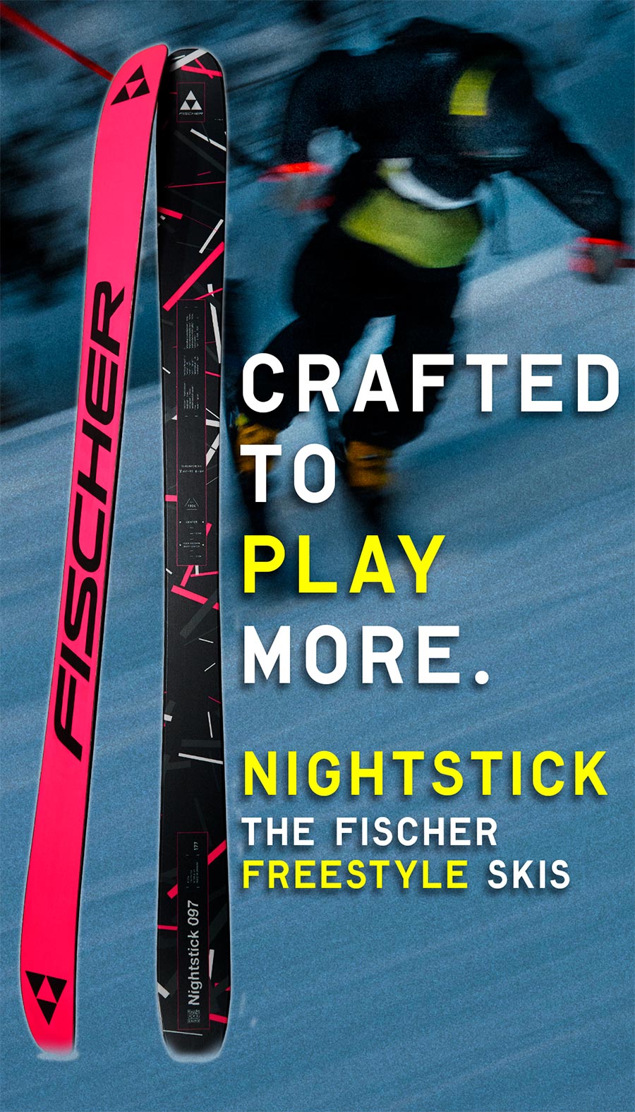NIGHTSTICK- FREESTYLE SKIS-